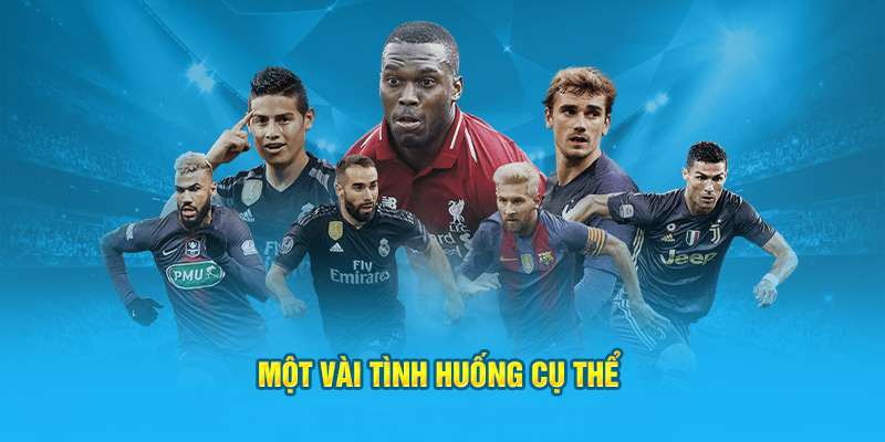 Một vài tình huống cụ thể